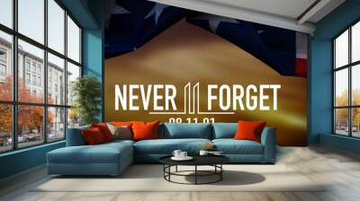 Text Never Forget 9 11 with United States flag Wall mural