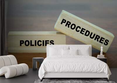 Policies and Procedures word on wooden block. Wall mural