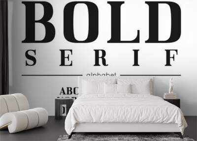 Classic vector bold serif font and alphabet. Vintage abc, elegant english letters and numbers Wall mural