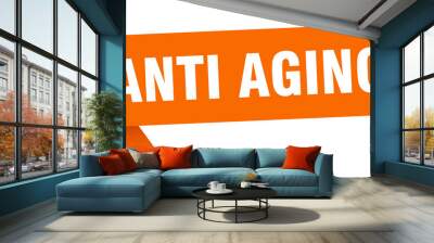 anti aging banner. anti aging speech bubble. anti aging sign Wall mural