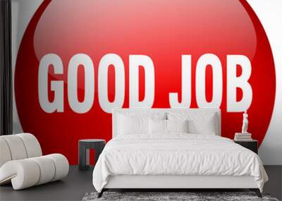 good job red round gel isolated push button Wall mural