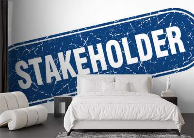 stakeholder sign. stakeholder grunge blue stamp. Label Wall mural