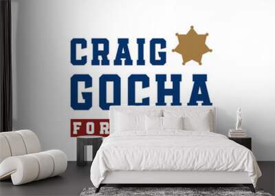 Craig Gocha Sheriff Campaign vector text typography  Wordmark logo Design element vector Wall mural