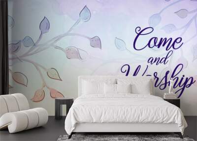 Beautiful religious background with quote or invitation saying Come and Worship for church signs or church bulletin designs, purple ivy vine floral border illustration, Christian religion graphic art Wall mural