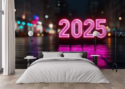 A vibrant 2025 neon sign reflecting on wet pavement, capturing the essence of the upcoming year in a lively urban setting. Wall mural