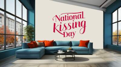 International Kissing Day, Kissing Day Calligraphy, Kissing Day typography, International Kissing Day poster, illustration, social media poster, kissing day poster, Happy Kissing Day, post, poster,   Wall mural