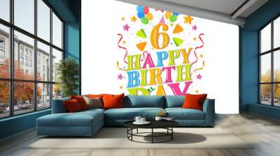 6th happy birthday logo with balloons, vector illustration design for birthday celebration, greeting card and invitation card. Wall mural