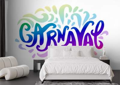 Vector illustration concept of Carnaval colorful logo lettering  illustration on white background Wall mural