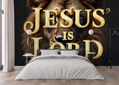 Jesus is lord, faith, god, religion, christian, christ, holy, religious, christianity, generative AI. Wall mural