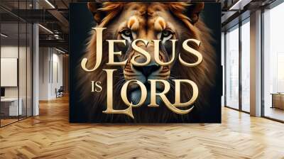 Jesus is lord, faith, god, religion, christian, christ, holy, religious, christianity, generative AI. Wall mural