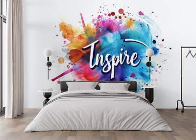 Inspire - motivational message. Modern calligraphy inspirational text on multicolored watercolor paint splash. Wall mural