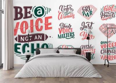 Set of lettering quotes about woman voice and girl power. Calligraphy inspiration graphic design typography element. Hand written postcard. Cute simple vector sign hand drawn style. Textile print Wall mural