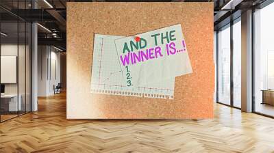 Conceptual hand writing showing And The Winner Is. Concept meaning announcing who got first place at competition or exam Corkboard size paper thumbtack sheet billboard notice board Wall mural