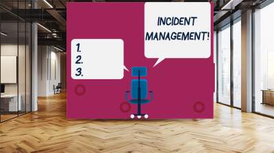 Conceptual hand writing showing Incident Management. Concept meaning Process to return Service to Normal Correct Hazards Wheeled work chair with three wheels and two arms present speech Wall mural