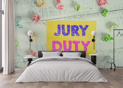 Conceptual hand writing showing Jury Duty. Concept meaning obligation or a period of acting as a member of a jury in court Crumpled rectangle squared paper reminder white wood desk Wall mural