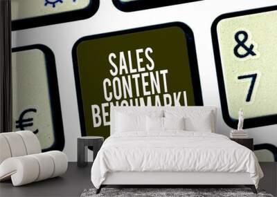 Conceptual hand writing showing Sales Content Benchmark. Business photo showcasing Crafting sales enablement content that converts Keyboard key Intention to create computer message idea Wall mural