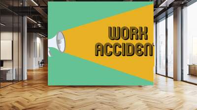 Conceptual hand writing showing Work Accident. Business photo showcasing Mistake Injury happened in the job place Getting hurt. Wall mural