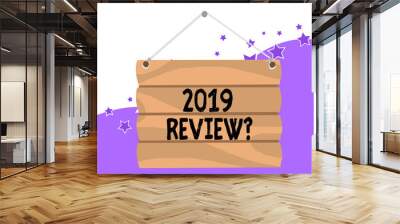 Handwriting text 2019 Review Question. Conceptual photo remembering past year events main actions or good shows Hook Up Blank Sign Plate. Empty Wooden Signboard with Lope for Hang Wall mural