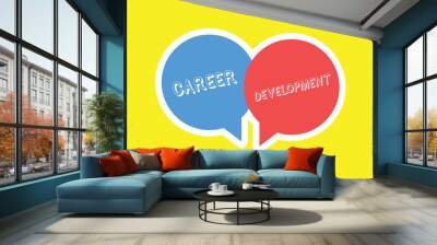 Handwriting text Career Development. Concept meaning Lifelong learning Improving skills to get a better job. Wall mural