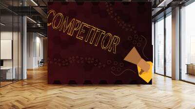 Handwriting text Competitor. Concept meaning Person who takes part in sporting contest commercial competition. Wall mural