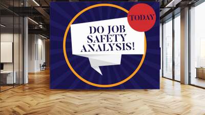 Handwriting text Do Job Safety Analysis. Concept meaning Business company security analytics control Folded 3D Ribbon Strip inside Circle Loop on Halftone Sunburst photo Wall mural