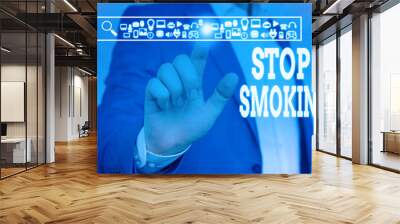 Handwriting text Stop Smoking. Conceptual photo the process of discontinuing or quitting tobacco smoking Male human wear formal work suit presenting presentation using smart device Wall mural