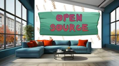 Handwriting text writing Open Source. Conceptual photo denoting software which original source code is made free Plank wooden board blank rectangle shaped wood attached color background Wall mural