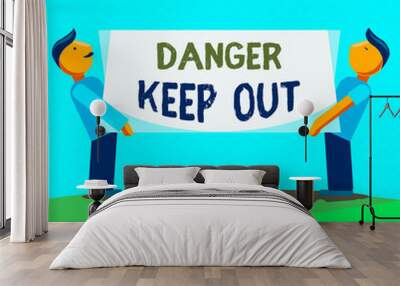 Text sign showing Danger Keep Out. Business photo text Warning Restriction Forbidden Keep Away Observe Safety Two Men Standing Carrying Rectangular Blank Panel Board on Both Sides Wall mural