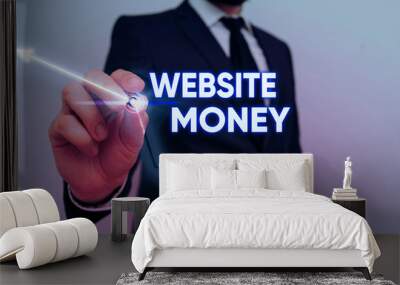 Text sign showing Website Money. Business photo showcasing Refers to the website we want to promote Where money is earned Wall mural