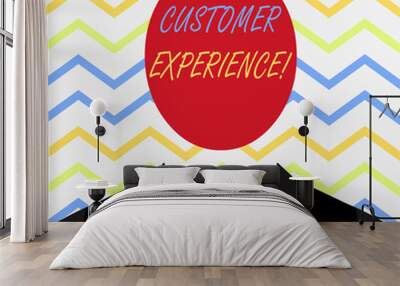 Word writing text Customer Experience. Business photo showcasing product of interaction between organization and buyer Wall mural