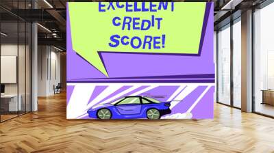 Word writing text Excellent Credit Score. Business concept for number that evaluates a consumer s is creditworthiness Car with Fast Movement icon and Exhaust Smoke Blank Color Speech Bubble Wall mural