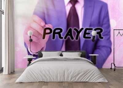 Word writing text Prayer. Business photo showcasing solemn request for help or expression of thanks addressed to God Touching screen digital application marking important details in business Wall mural