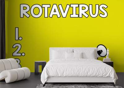 Word writing text Rotavirus. Business concept for Leading cause of severe diarrhea and dehydration in children. Wall mural