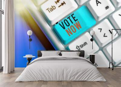 Word writing text Vote Now. Business photo showcasing formal indication of choice between two or more courses of action Wall mural