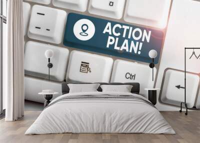 Writing note showing Action Plan. Business concept for proposed strategy or course of actions for certain time White pc keyboard with note paper above the white background Wall mural