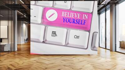 Writing note showing Believe In Yourself. Business concept for common piece of advice that you can do everything Wall mural