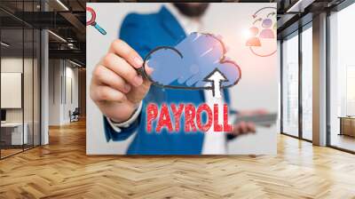 Writing note showing Payroll. Business concept for Total amount of money company pays to employees Salary Payment Wall mural