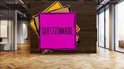 Writing note showing Questionnaire. Business photo showcasing Questions with a choice of answers Survey Statistical study Three art small paper two yellow one pink wood brown lite grey shadow Wall mural