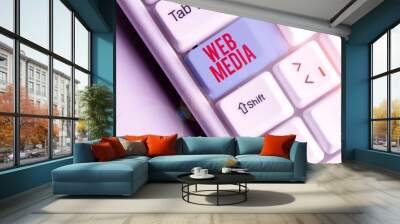 Writing note showing Web Media. Business concept for audio and visual forms of communication presented on the web Wall mural