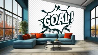 Goal icon comics cloud with halftone shadow, goal shout text in bubble, funnies stylized on transparency background. Soccer, football design element, logo template, isolated illustration. Wall mural