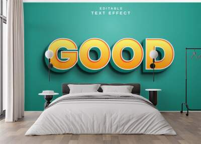 Editable text style effect - Good text style theme. Wall mural