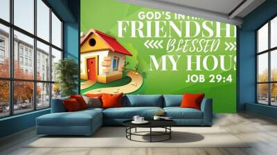 Bible Verses '  God's intimate Frienship Blessed My house  Job 29;4 