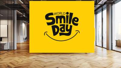 World Smile Day Vector Template Design Illustration. Smile day greeting card lettering design with smile sign.
 Wall mural