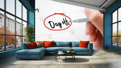 Day off text on the calendar ( or desk planner) circled with red marker Wall mural