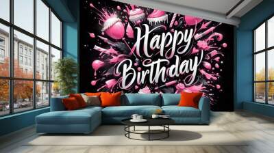 Pink illustration with happy birthday text and splash painting on black background Wall mural