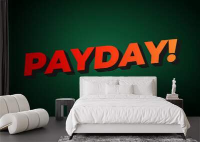 Payday. 3D text effect for digital or print ads Wall mural