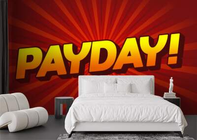 Payday. 3D text effect for digital or print ads Wall mural