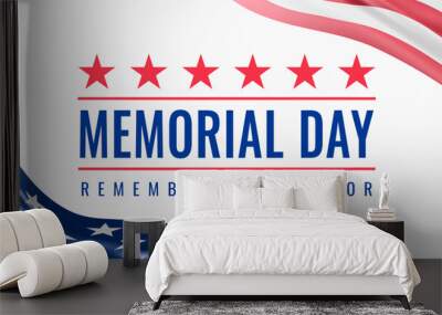 Memorial Day - Remember and Honor Poster. Usa memorial day celebration. American national holiday. Invitation template with red stars, blue text, waving us flags on white background. Vector poster Wall mural