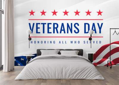 veterans day - honoring all who served poster. 11th of november. usa veterans day celebration. ameri Wall mural