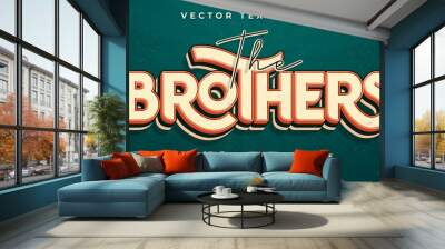 The brother's text, vintage retro editable text effect style Wall mural